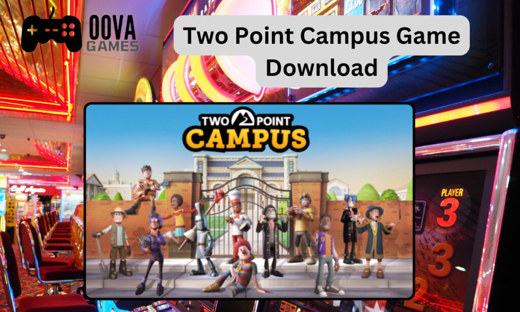 Two Point Campus Game Download
