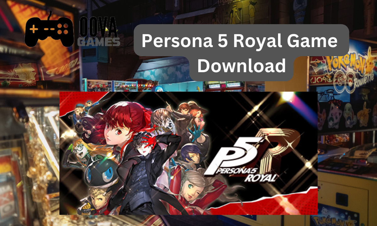 Persona 5 Royal Game Download